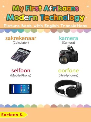 cover image of My First Afrikaans Modern Technology Picture Book with English Translations